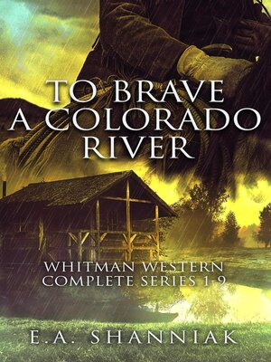 cover image of To Brave a Colorado River Complete Series